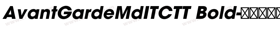 AvantGardeMdITCTT Bold字体转换
